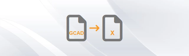 Convert GstarCAD to X