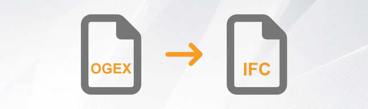 Convert OGEX to IFC