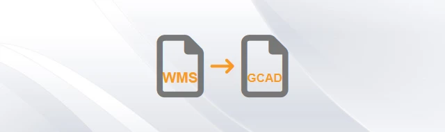 Convert WMS to GstarCAD